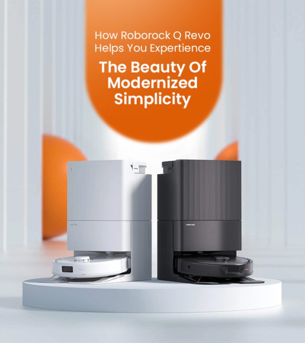 How Roborock Q Revo Helps You Experience The Beauty Of Modernized Simplicity